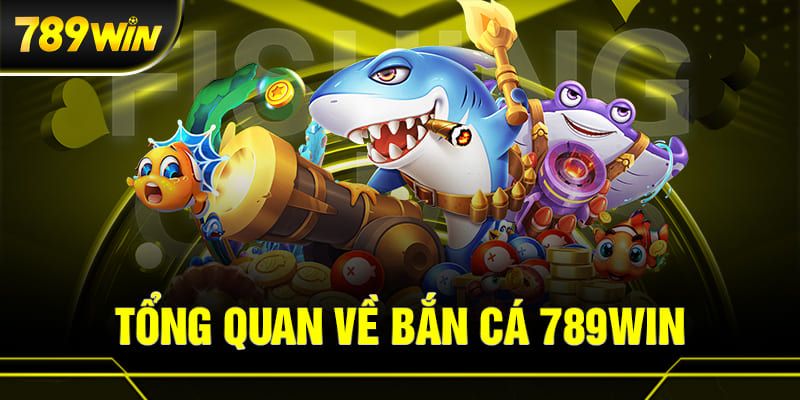 Bắn cá 789win là một trong những game được yêu thích tại cổng 789win