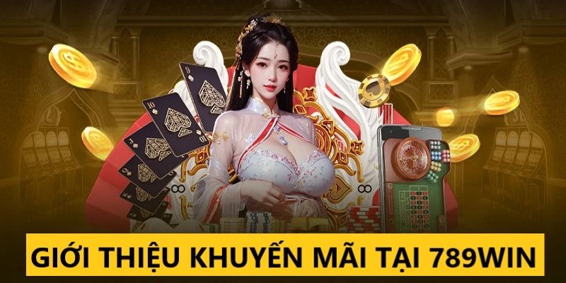 Khuyến mãi 789win có những ưu điểm nổi bật gì?